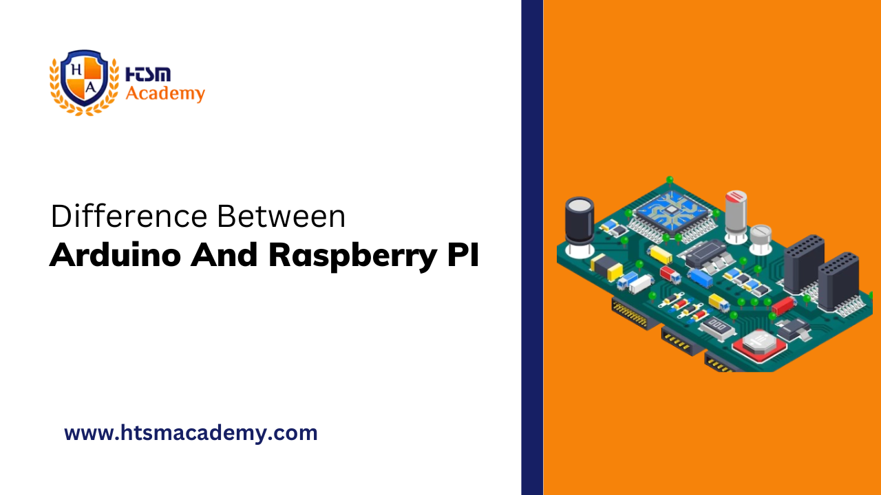 Difference Between Arduino And Raspberry PI - htsmacademy